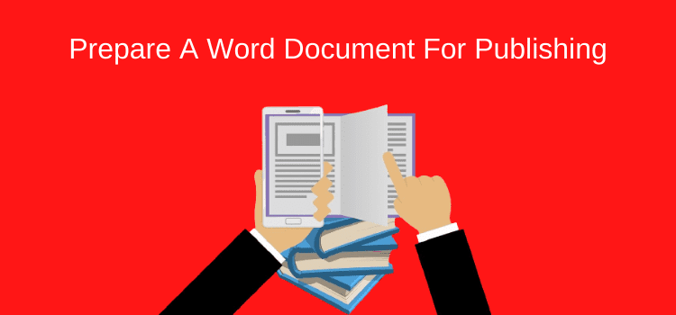 Preparing A Word Document For Publishing