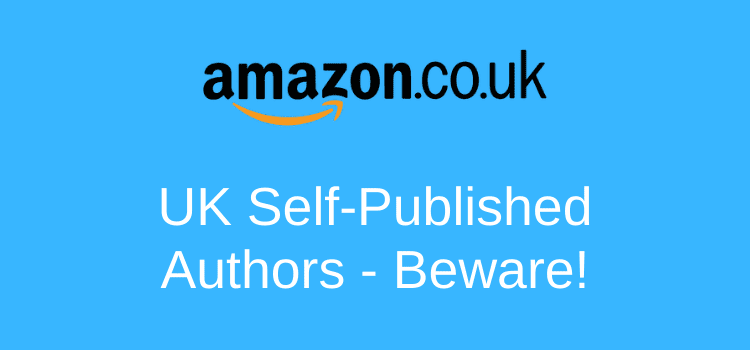 Beware UK Self-Published Authors