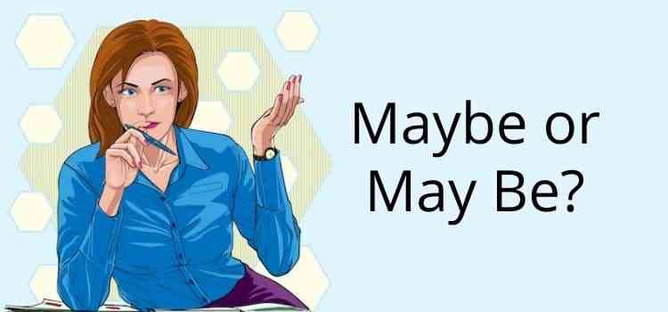 Is It Maybe or May Be