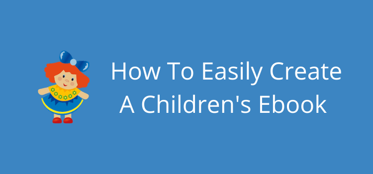 Create A Children's Ebook